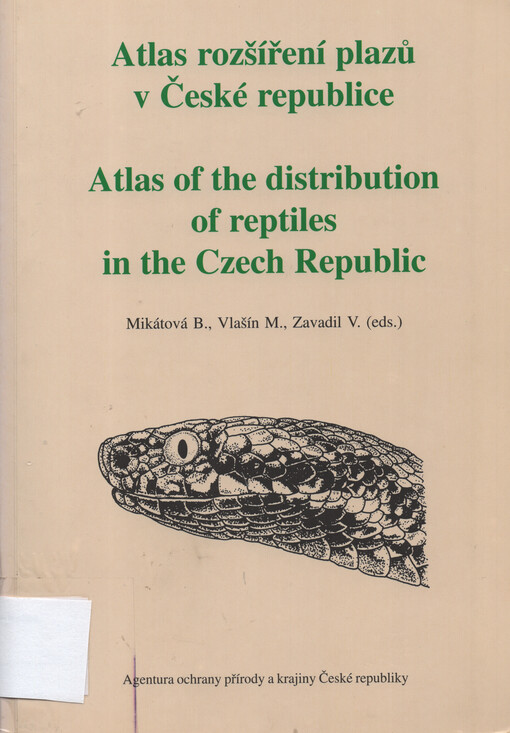 Atlas rozšíření plazů v České republice = Atlas of the distirbution of reptiles in the Czech Republic