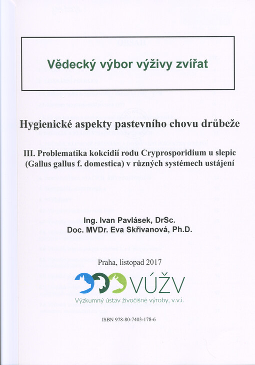 Hygienické aspekty pastevního chovu drůbeže. III., Problematika kokcidií rodu Cryprosporidium u slepic (Gallus gallus f. domestica) v různých systémech ustájení