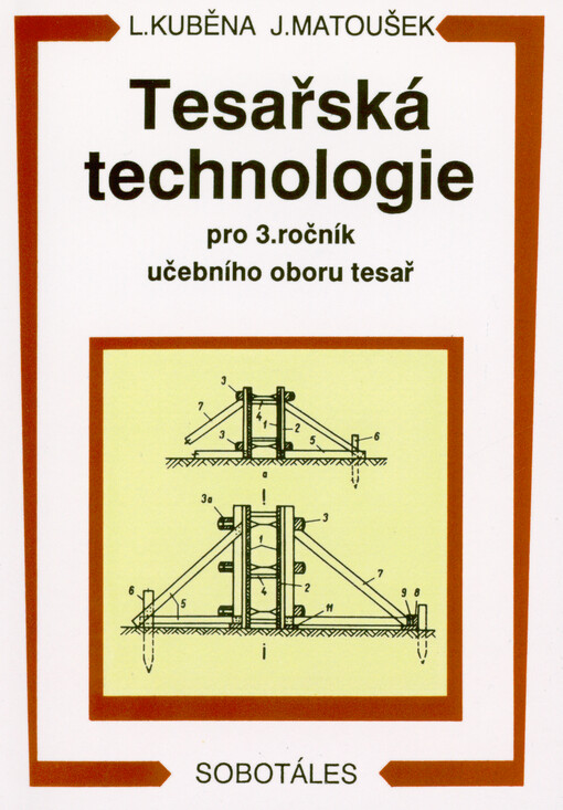 Tesařská technologie : pro 3. ročník učebního oboru tesař