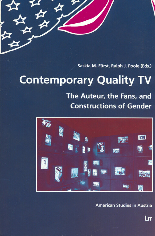 Contemporary quality TV : the auteur, the fans, and constructions of gender