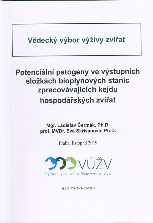 Potenciální patogeny ve výstupních složkách bioplynových stanic zpracovávajících kejdu hospodářských zvířat