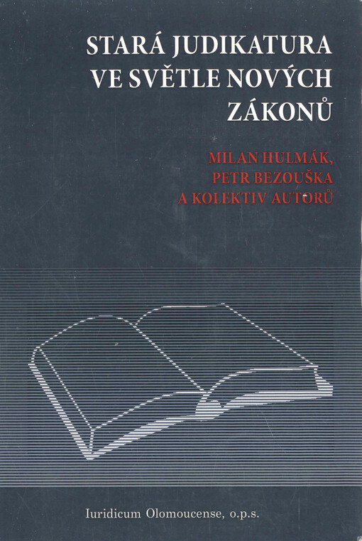 Stará judikatura ve světle nových zákonů, 1. díl