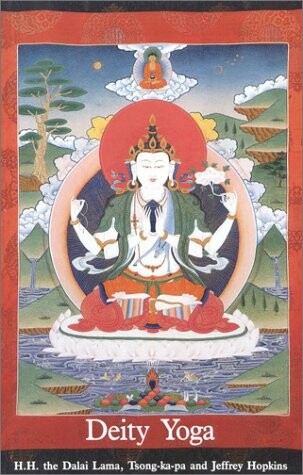 Deity Yoga: In Action and Performance Tantra (Wisdom of Tibet Series)