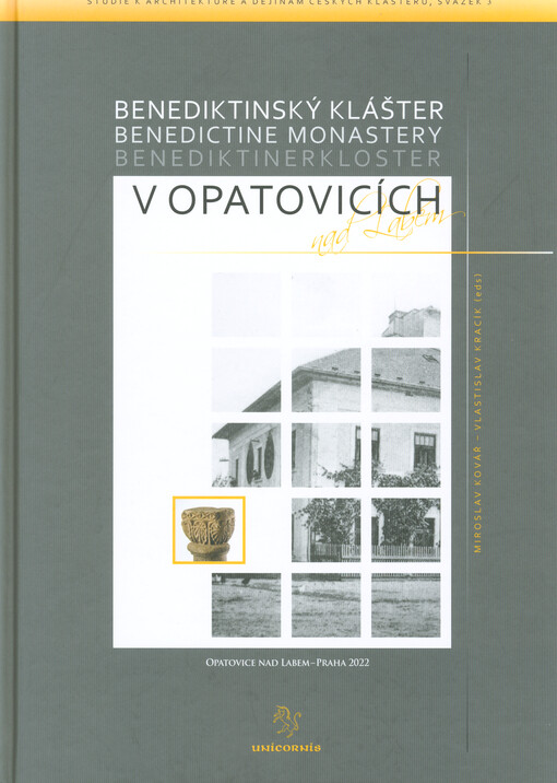 Benediktinský klášter v Opatovicích nad Labem = Benedictine monastery in Opatovice nad Labem = Benediktinerkloster in Opatovice nad Labem (Opatowitz an der Elbe)