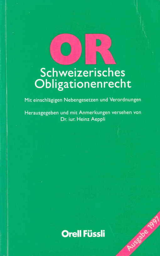 Schweizerisches Obligationenrecht : mit Nebengesetzen und Verordnungen
