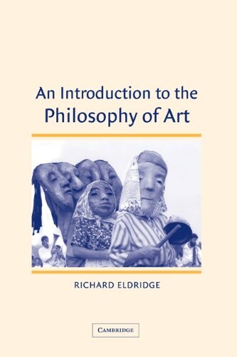 An Introduction to the Philosophy of Art (Cambridge Introductions to Philosophy)