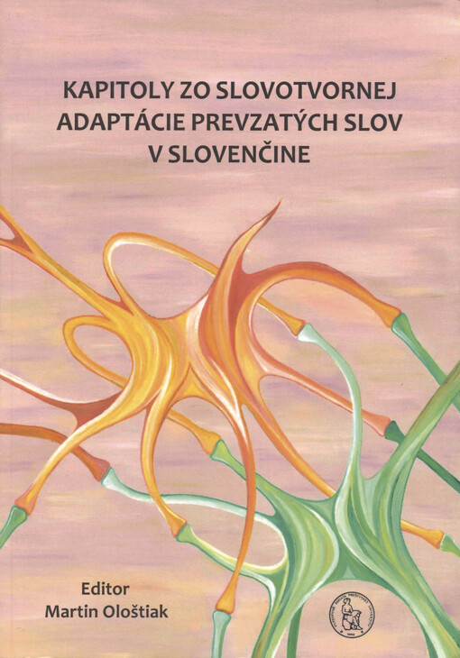 Kapitoly zo slovotvornej adaptácie prevzatých slov v slovenčine