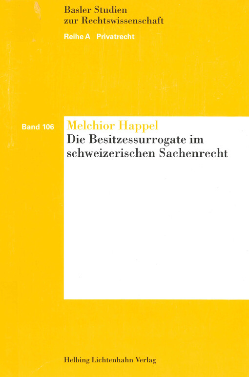 Die Besitzessurrogate im schweizerischen Sachenrecht
