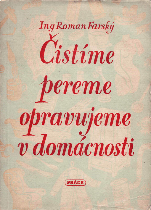 Čistíme, pereme a opravujeme v domácnosti