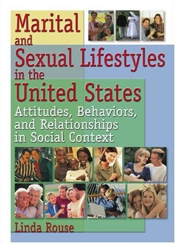 Marital and Sexual Lifestyles in the United States: Attitudes, Behaviors, and Relationships in Social Context