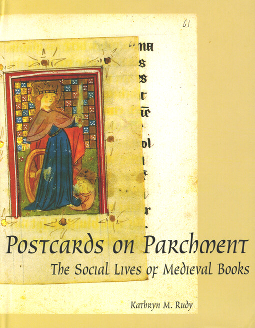 Postcards on parchment : the social lives of medieval books