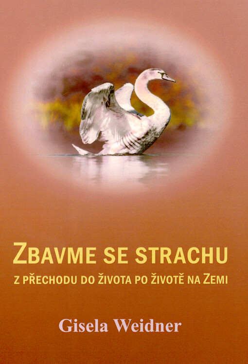 Zbavme se strachu z přechodu do života po životě na Zemi