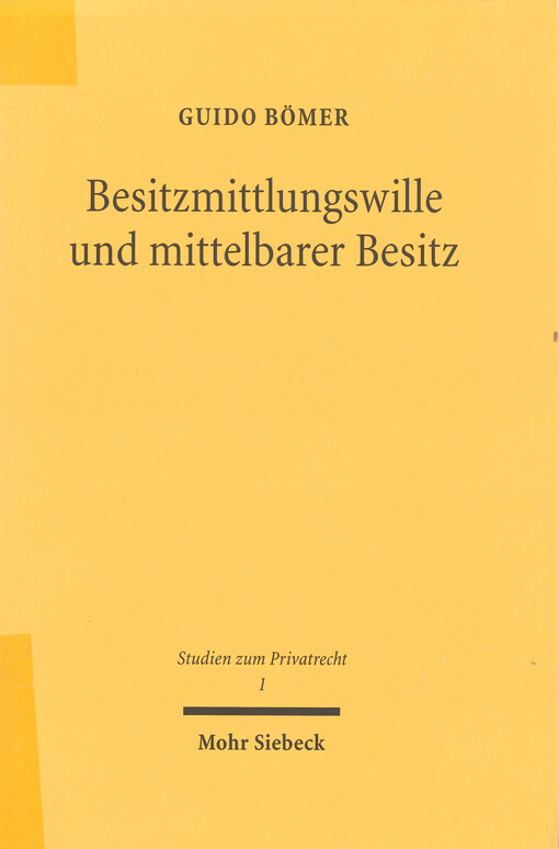 Besitzmittlungswille und mittelbarer Besitz