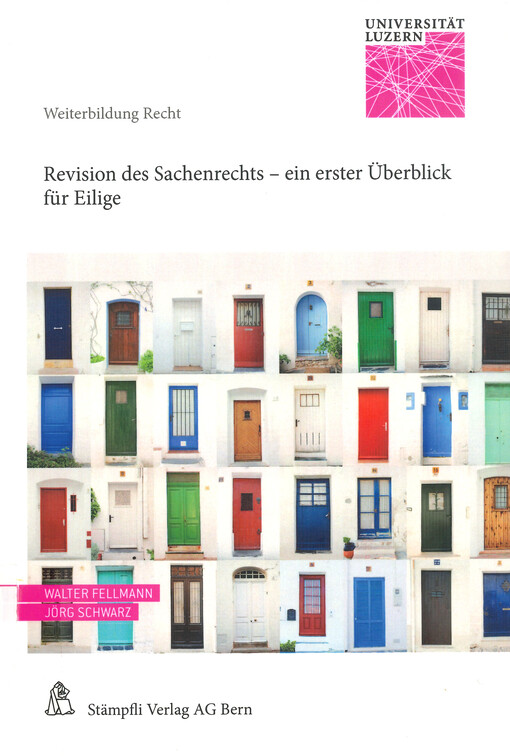 Revision des Sachenrechts - ein erster Überblick für Eilige : Tagung vom 24. November 2011 in Luzern