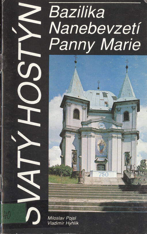 Svatý Hostýn: bazilika Nanebevzetí Panny Marie