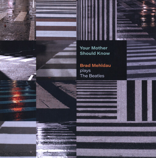Your mother should know : Brad Mehldau plays The Beatles