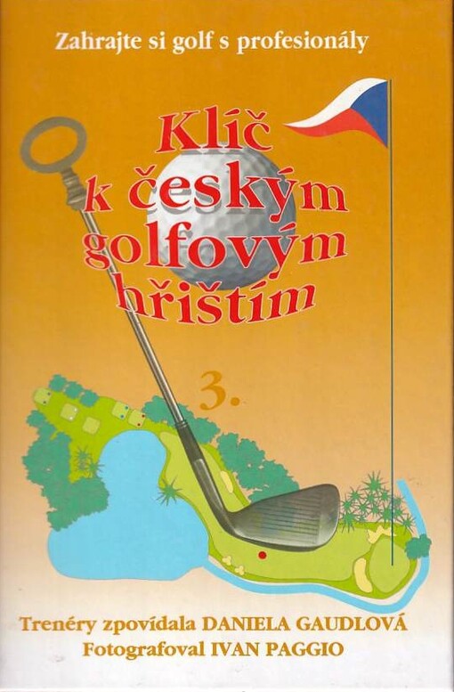 Klíč k českým golfovým hřištím, 3. díl