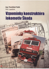 Vzpomínky konstruktéra lokomotiv Škoda  (odkaz v elektronickém katalogu)
