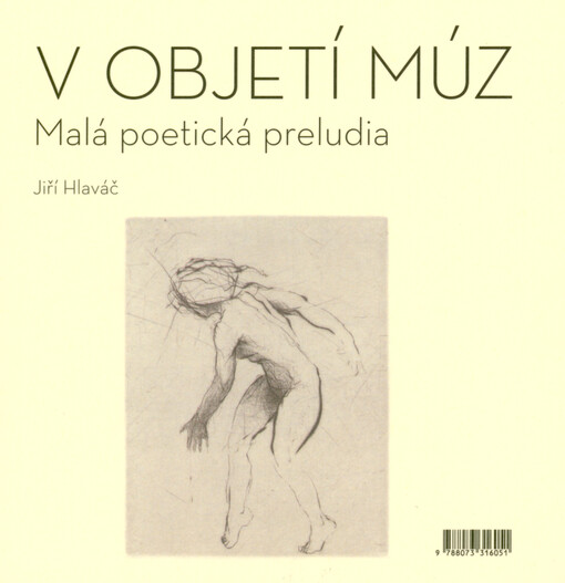 V objetí múz : povídky na pěti linkách : malá poetická preludia : 250 básnických zastavení