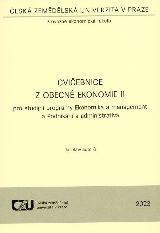 Cvičebnice z obecné ekonomie II : pro studijní programy Ekonomika a management a Podnikání a administrativa