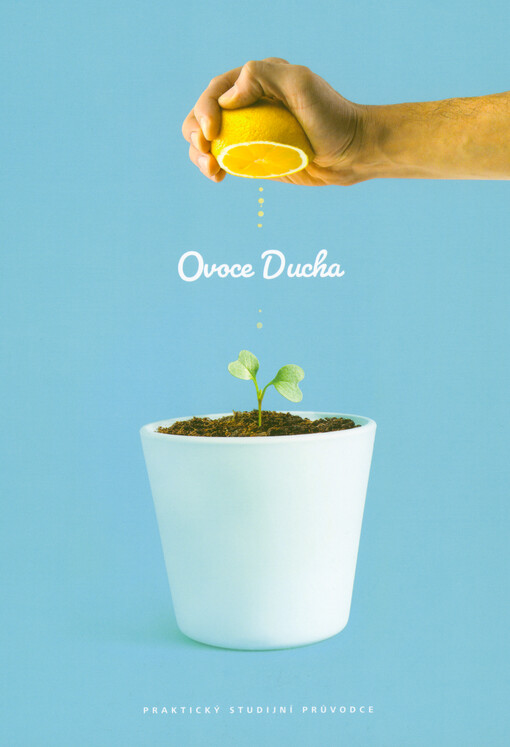 Ovoce Ducha : praktický studijní průvodce