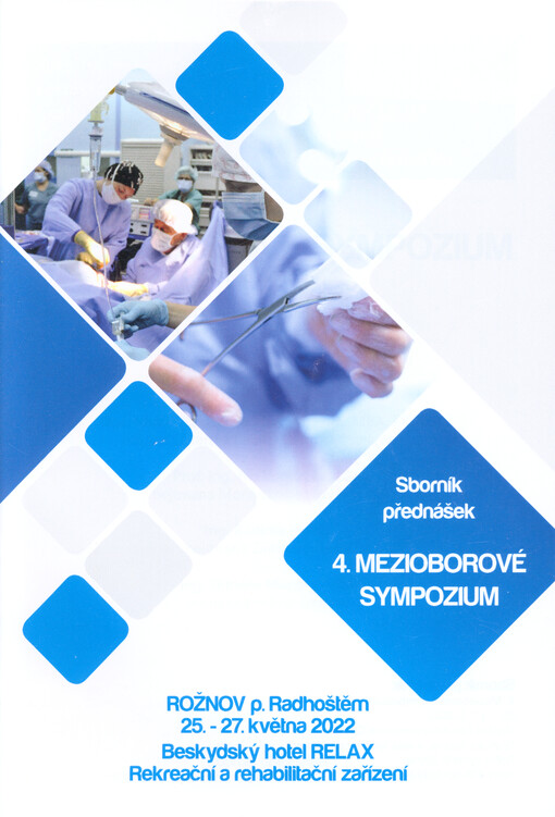 4. mezioborové sympozium : Rožnov p. Radhoštěm 25.-27. května 2022 : sborník přednášek