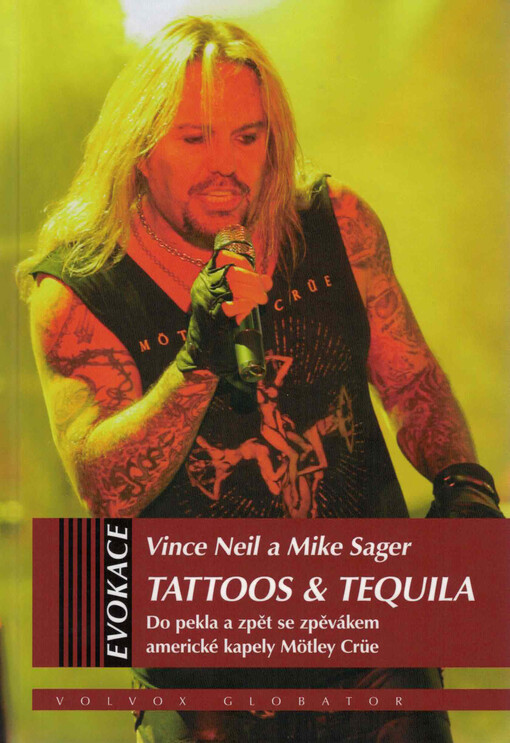 Tattoos & tequila : do pekla a zpět se zpěvákem americké kapely Mötley Crüe