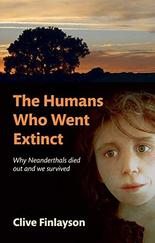 The humans who went extinct :why Neanderthals died out and we survived
