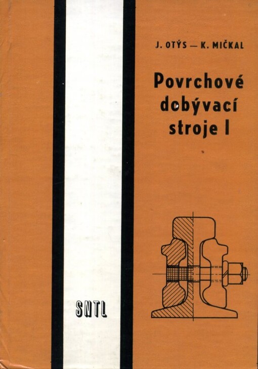 Povrchové dobývací stroje: učeb. text pro stud. obor mechanik důlních strojů a velkostrojů