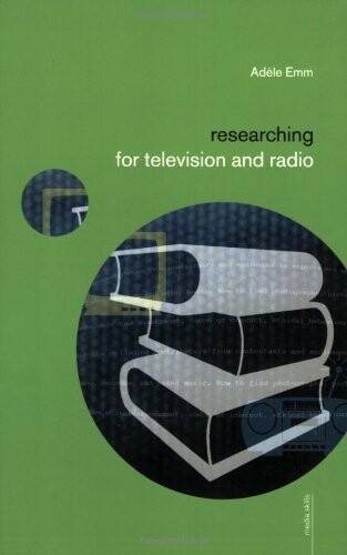 Researching for Television and Radio (Media Skills)