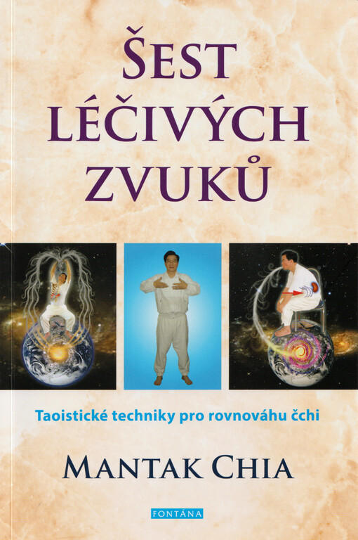 Šest léčivých zvuků : taostické techniky pro rovnováhu čchi