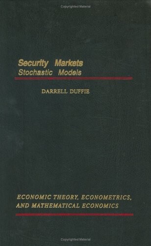Security Markets: Stochastic Models (Economic Theory, Econometrics, and Mathematical Economics)