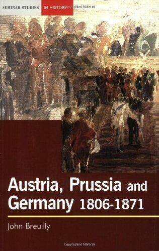 Austria, Prussia and Germany, 1806-1871