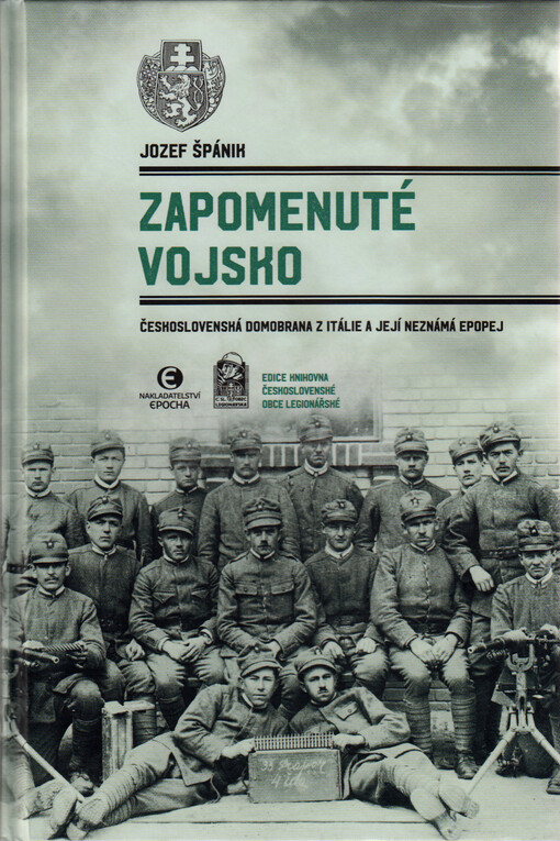 Zapomenuté vojsko : československá domobrana z Itálie a její neznámá epopej