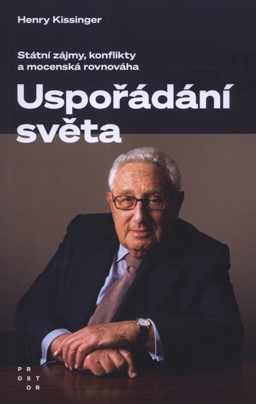 Uspořádání světa : státní zájmy, konflikty a mocenská rovnováha