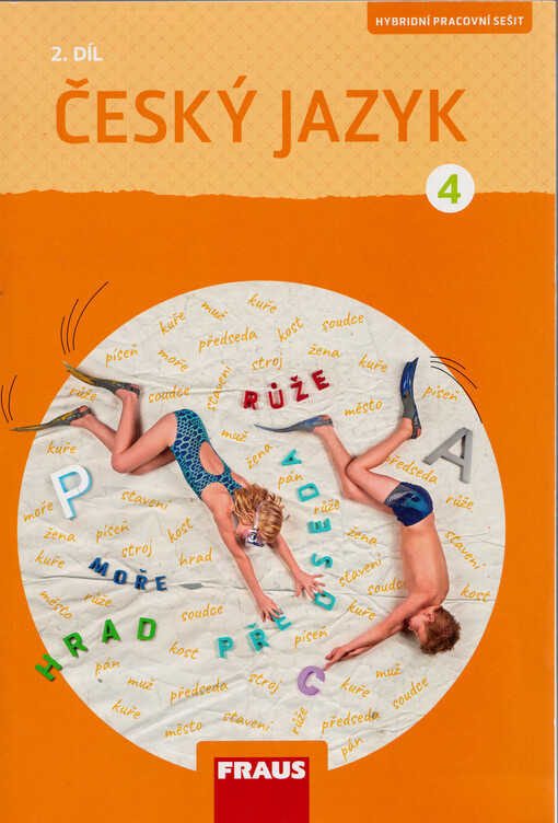 Český jazyk : hybridní pracovní sešit pro 4. ročník základní školy. 2. díl