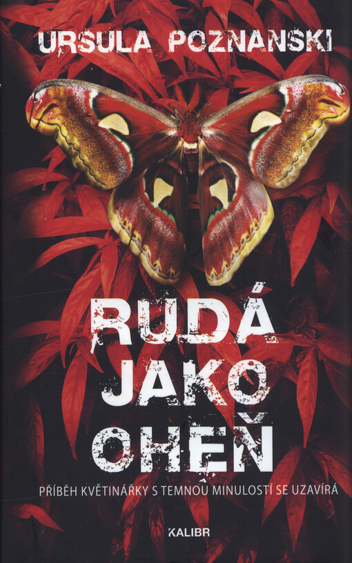 Rudá jako oheň : příběh květinářky s temnou minulostí se uzavírá