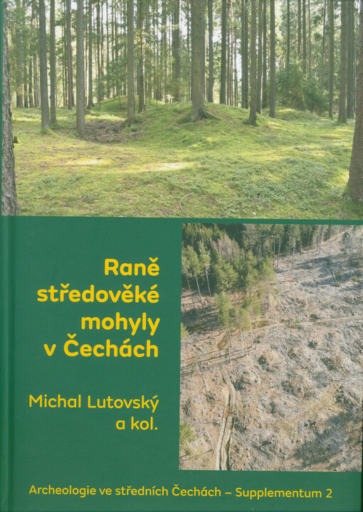 Raně středověké mohyly v Čechách = Early medieval barrows in Bohemia