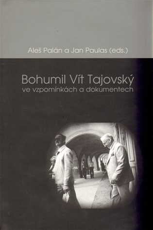 Bohumil Vít Tajovský ve vzpomínkách a dokumentech