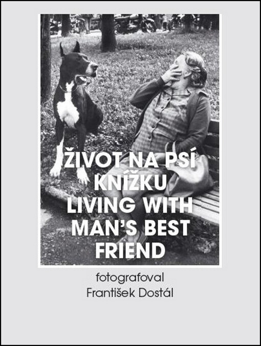 Život na psí knížku =Living with man's best friend