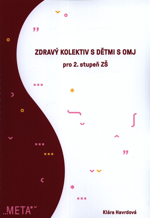 Zdravý kolektiv s dětmi s OMJ pro 2. stupeň ZŠ