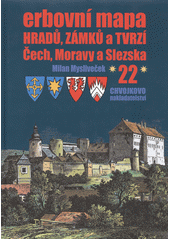 Erbovní mapa hradů, zámků a tvrzí Čech, Moravy a Slezska. (22)  (odkaz v elektronickém katalogu)