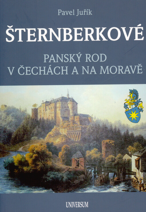 Šternberkové : panský rod v Čechách a na Moravě