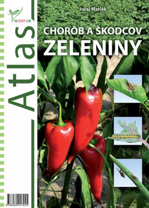 M-EDIT-OR Atlas chorôb a škodcov zeleniny - Juraj Matlák