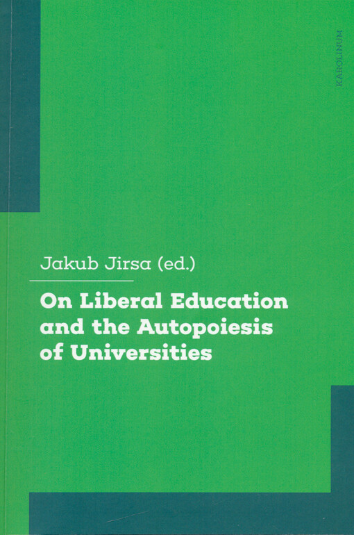 On liberal education and the autopoiesis of universities