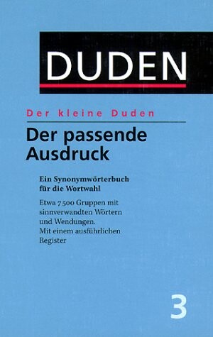 Der Kleine Duden : Der Passende Ausdruck (German Edition)