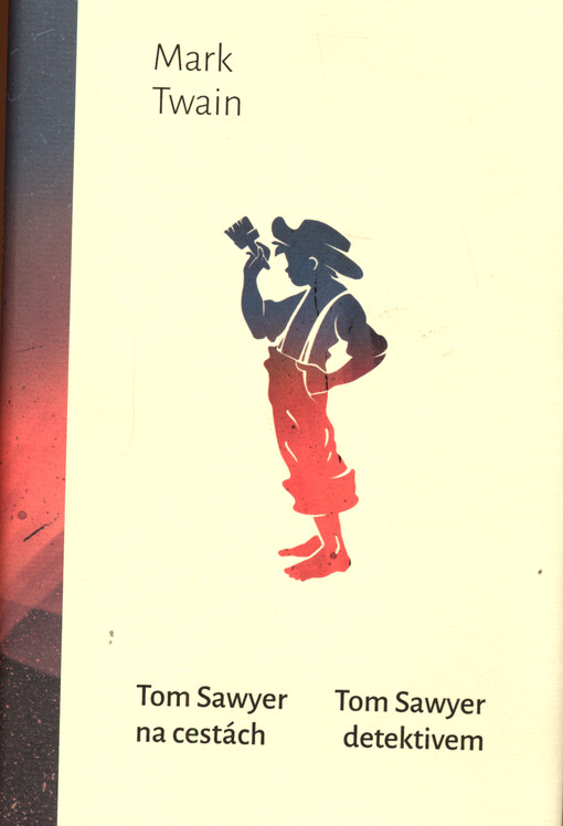 Tom Sawyer na cestách ; Tom Sawyer detektivem