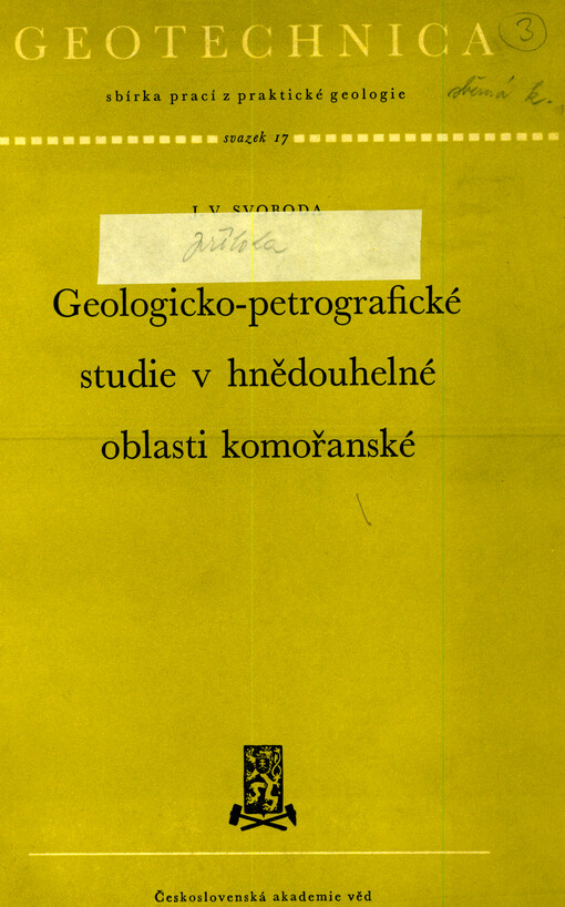 Geologicko-petrografické studie v hnědouhelné oblasti komořanské = Geologo-petrografičeskij očerk komoržanskoj burougol‘noj oblasti = Geological-petrographical study of the brown coal area of Komořany
