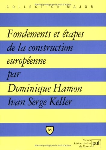 Fondements et étapes de la construction européenne