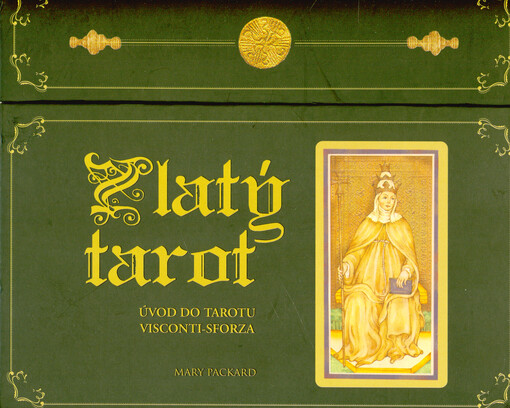 Zlatý tarot : úvod do tarotu Visconti-Sforza